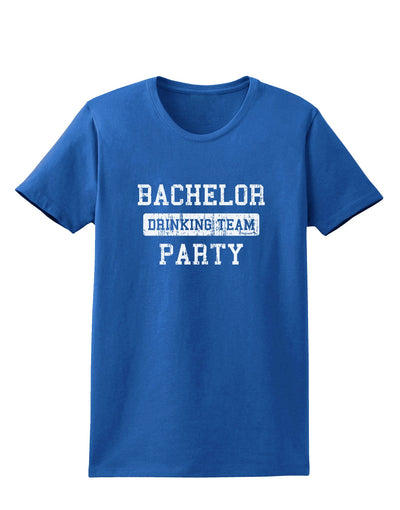 Bachelor Party Drinking Team - Distressed Womens Dark T-Shirt-TooLoud-Royal-Blue-X-Small-Davson Sales