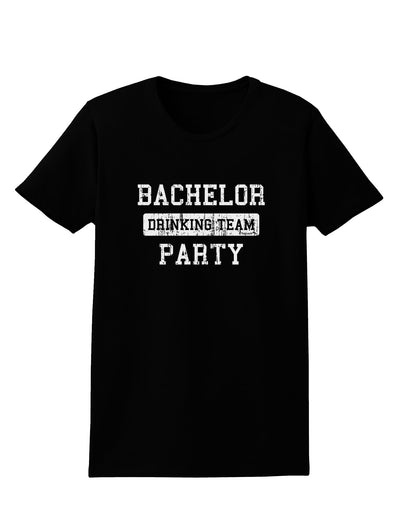 Bachelor Party Drinking Team - Distressed Womens Dark T-Shirt-TooLoud-Black-X-Small-Davson Sales