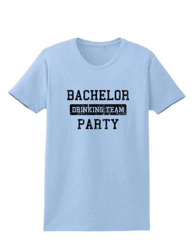 Bachelor Party Drinking Team - Distressed Womens T-Shirt-Womens T-Shirt-TooLoud-Light-Blue-X-Small-Davson Sales