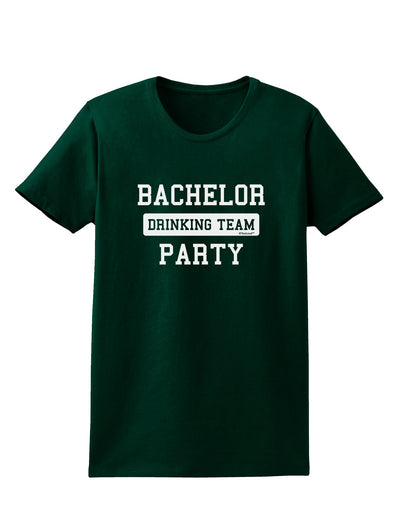 Bachelor Party Drinking Team Womens Dark T-Shirt-TooLoud-Forest-Green-Small-Davson Sales