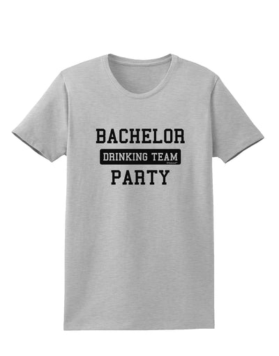 Bachelor Party Drinking Team Womens T-Shirt-Womens T-Shirt-TooLoud-AshGray-X-Small-Davson Sales