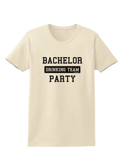 Bachelor Party Drinking Team Womens T-Shirt-Womens T-Shirt-TooLoud-Natural-X-Small-Davson Sales