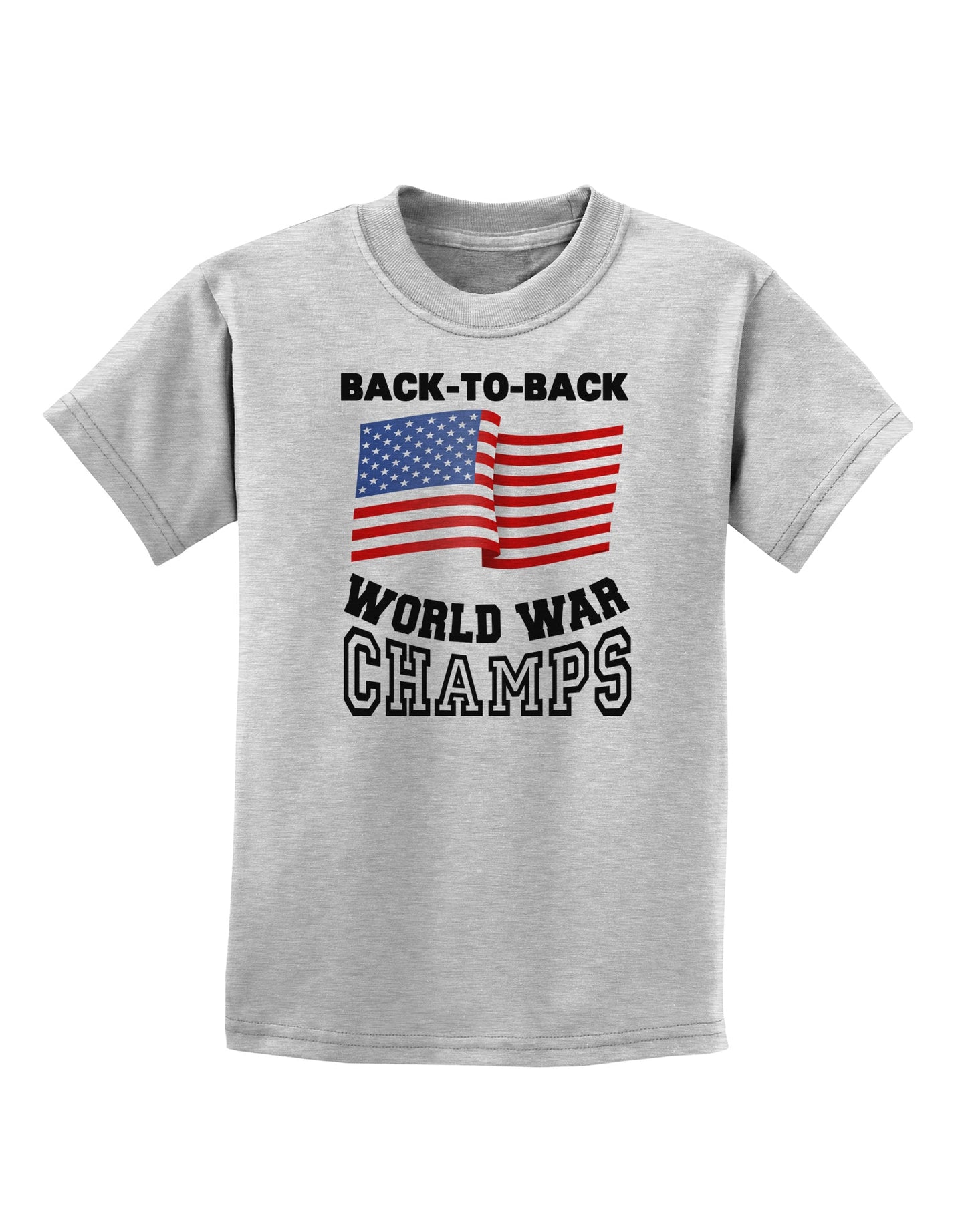 Back to Back World War Champs Childrens T-Shirt-Childrens T-Shirt-TooLoud-AshGray-X-Small-Davson Sales