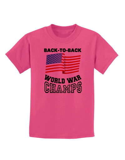 Back to Back World War Champs Childrens T-Shirt-Childrens T-Shirt-TooLoud-Sangria-X-Small-Davson Sales