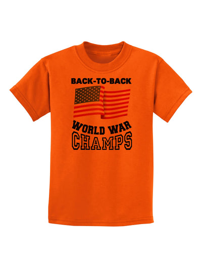 Back to Back World War Champs Childrens T-Shirt-Childrens T-Shirt-TooLoud-Orange-X-Small-Davson Sales