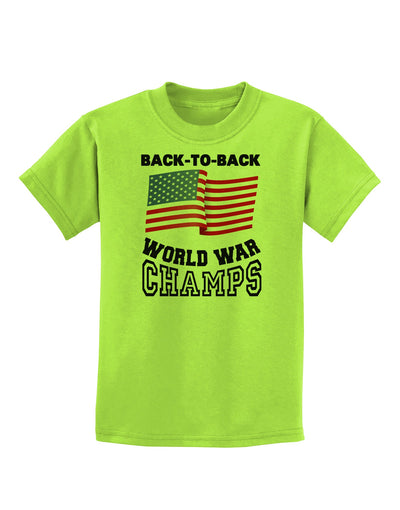 Back to Back World War Champs Childrens T-Shirt-Childrens T-Shirt-TooLoud-Lime-Green-X-Small-Davson Sales