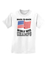 Back to Back World War Champs Childrens T-Shirt-Childrens T-Shirt-TooLoud-White-X-Small-Davson Sales