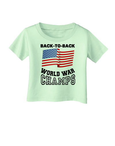 Back to Back World War Champs Infant T-Shirt-Infant T-Shirt-TooLoud-Light-Green-06-Months-Davson Sales