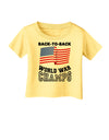 Back to Back World War Champs Infant T-Shirt-Infant T-Shirt-TooLoud-Daffodil-Yellow-06-Months-Davson Sales