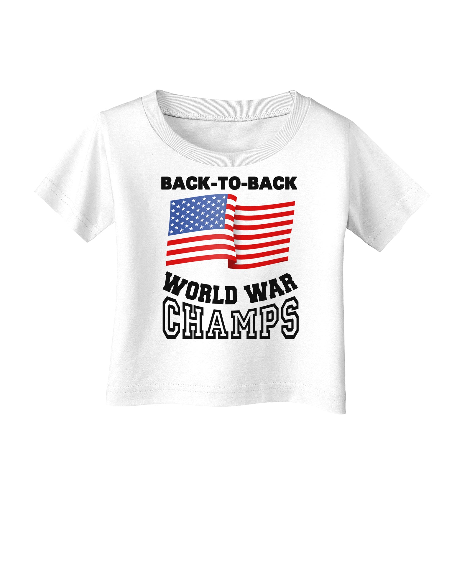 Back to Back World War Champs Infant T-Shirt-Infant T-Shirt-TooLoud-White-06-Months-Davson Sales