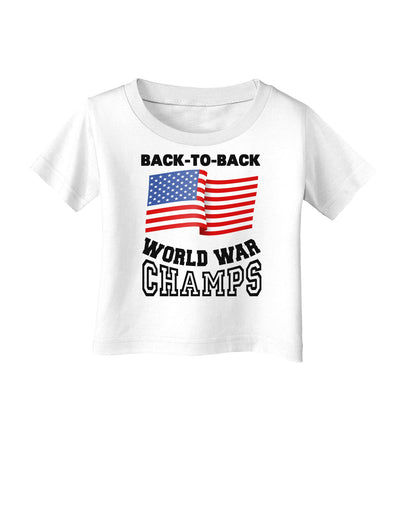 Back to Back World War Champs Infant T-Shirt-Infant T-Shirt-TooLoud-White-06-Months-Davson Sales