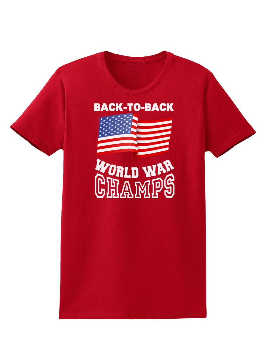 Back to Back World War Champs Womens Dark T-Shirt-TooLoud-Black-X-Small-Davson Sales