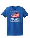 Back to Back World War Champs Womens Dark T-Shirt-TooLoud-Royal-Blue-X-Small-Davson Sales