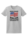 Back to Back World War Champs Womens T-Shirt-Womens T-Shirt-TooLoud-AshGray-X-Small-Davson Sales