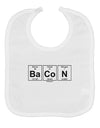 Bacon Periodic Table of Elements Baby Bib by TooLoud