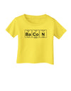 Bacon Periodic Table of Elements Infant T-Shirt by TooLoud-Infant T-Shirt-TooLoud-Yellow-06-Months-Davson Sales