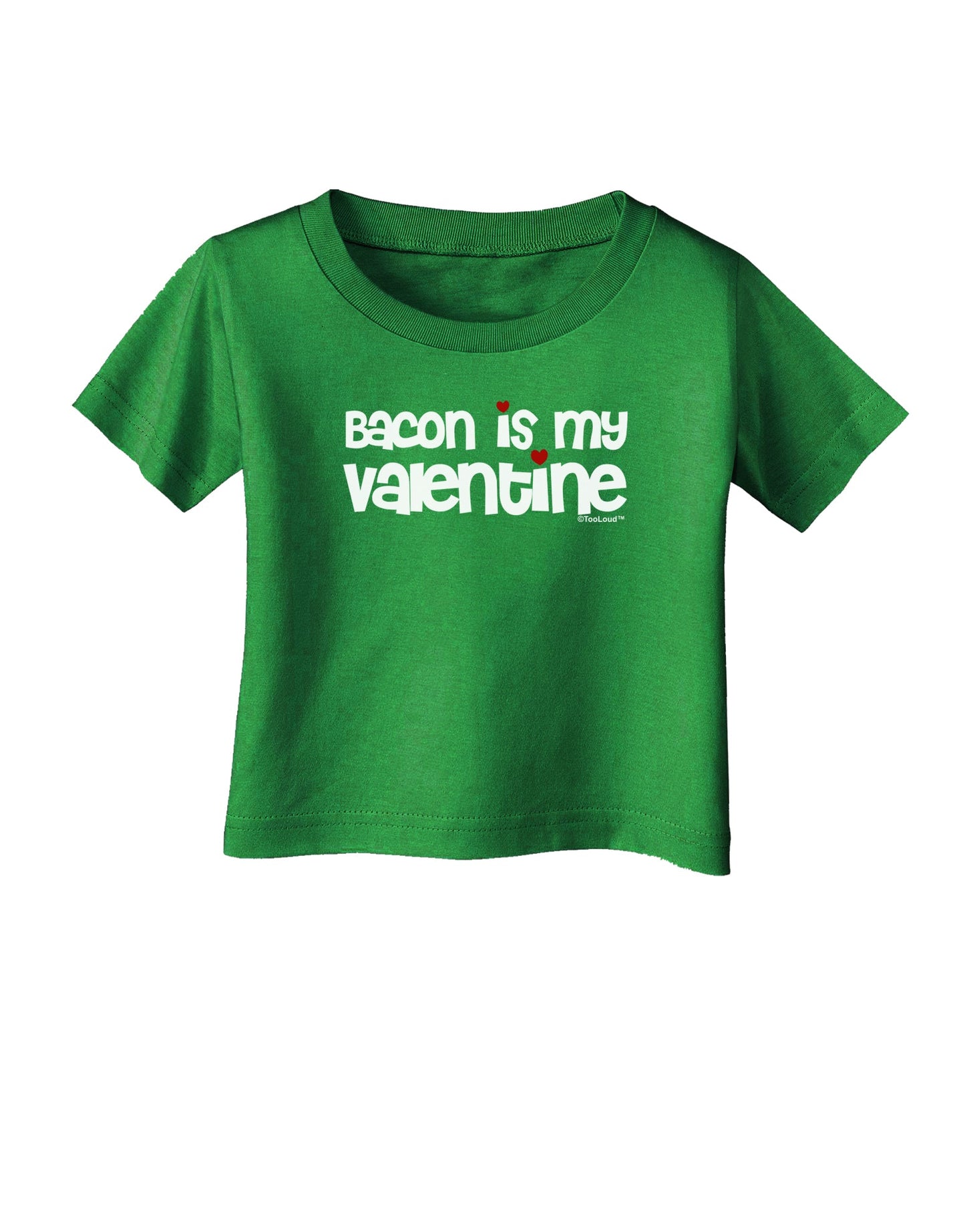 Bacon is My Valentine Infant T-Shirt Dark by TooLoud-Infant T-Shirt-TooLoud-Clover-Green-06-Months-Davson Sales
