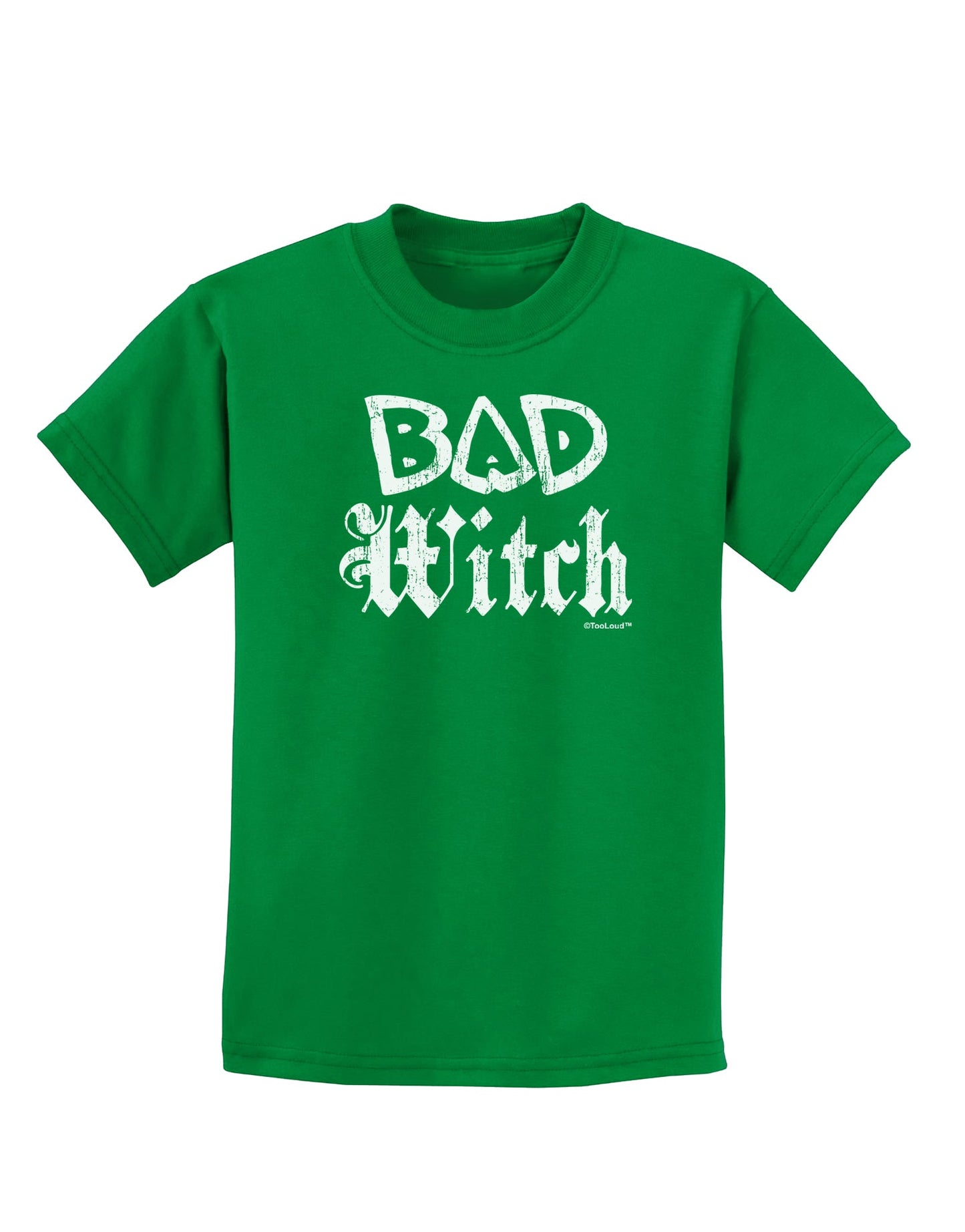 Bad Witch Distressed Childrens Dark T-Shirt-Childrens T-Shirt-TooLoud-Kelly-Green-X-Small-Davson Sales