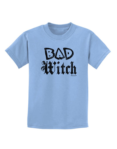 Bad Witch Distressed Childrens T-Shirt-Childrens T-Shirt-TooLoud-Light-Blue-X-Small-Davson Sales