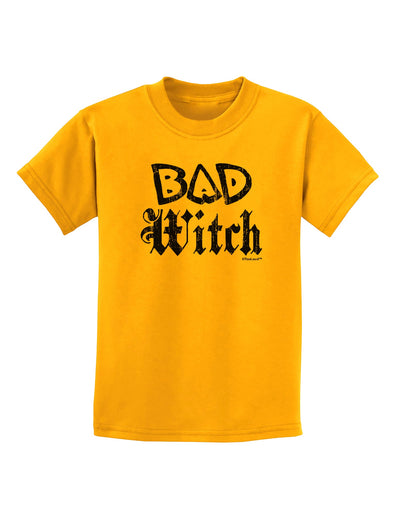 Bad Witch Distressed Childrens T-Shirt-Childrens T-Shirt-TooLoud-Gold-X-Small-Davson Sales