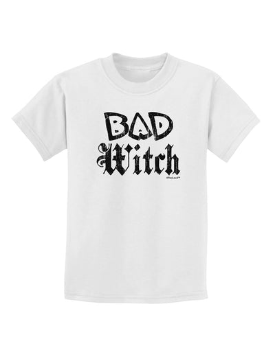 Bad Witch Distressed Childrens T-Shirt-Childrens T-Shirt-TooLoud-White-X-Small-Davson Sales