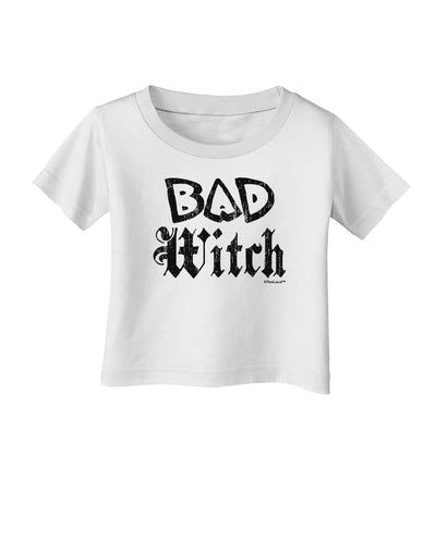 Bad Witch Distressed Infant T-Shirt-Infant T-Shirt-TooLoud-White-06-Months-Davson Sales