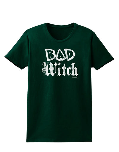 Bad Witch Distressed Womens Dark T-Shirt-TooLoud-Forest-Green-Small-Davson Sales