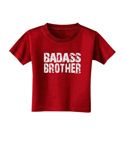 Badass Brother Toddler T-Shirt Dark-Toddler T-Shirt-TooLoud-Red-4T-Davson Sales