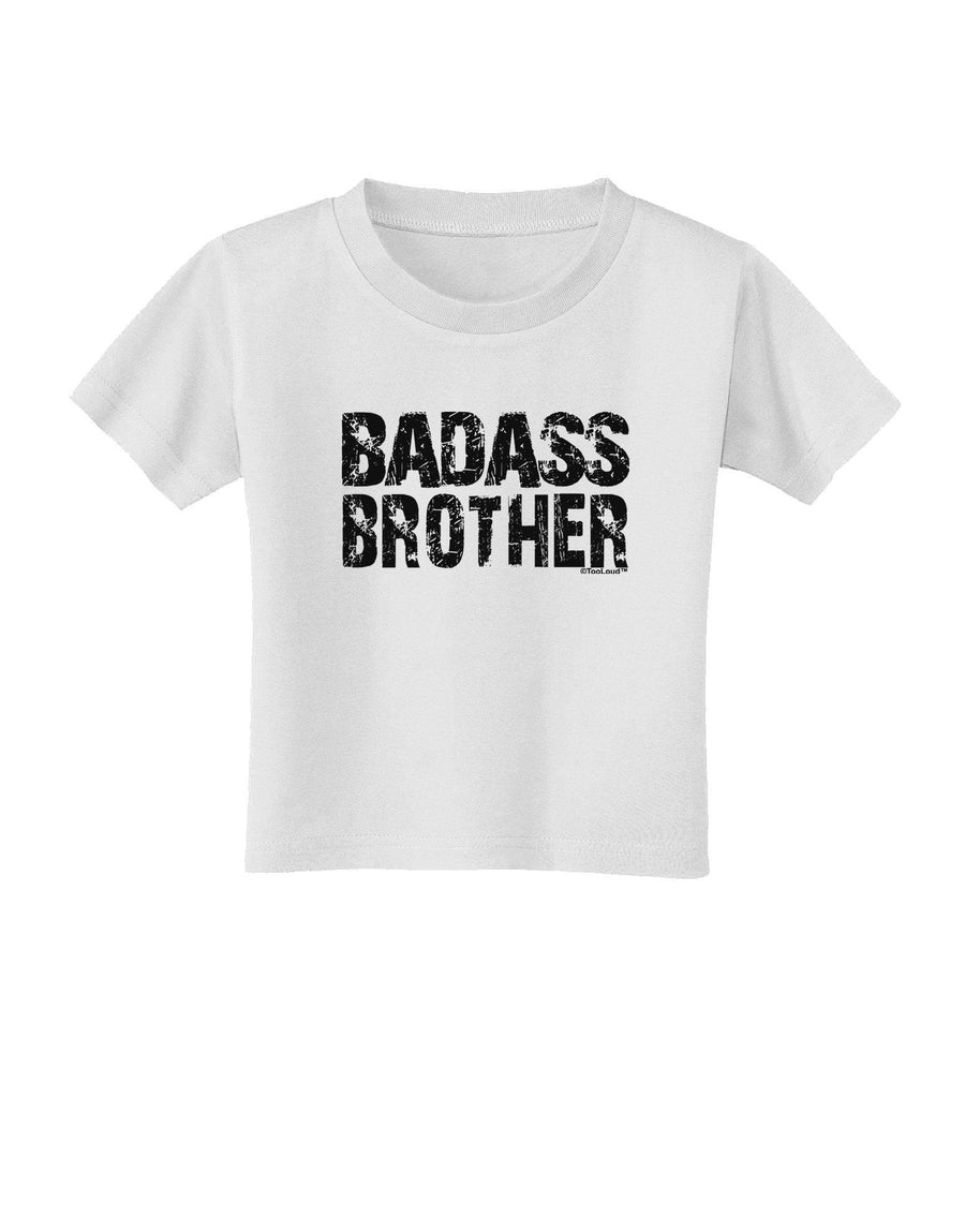 Badass Brother Toddler T-Shirt-Toddler T-Shirt-TooLoud-White-4T-Davson Sales