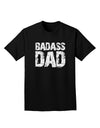 Badass Dad Adult Dark T-Shirt by TooLoud-Mens T-Shirt-TooLoud-Black-Small-Davson Sales