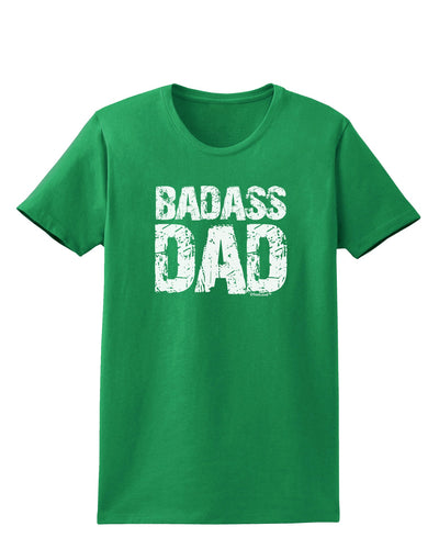 Badass Dad Womens Dark T-Shirt by TooLoud-TooLoud-Kelly-Green-X-Small-Davson Sales