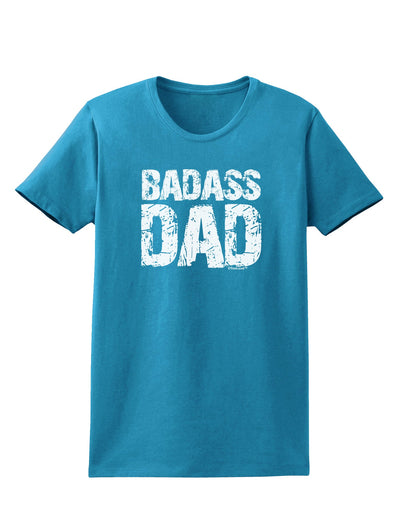 Badass Dad Womens Dark T-Shirt by TooLoud-TooLoud-Turquoise-X-Small-Davson Sales