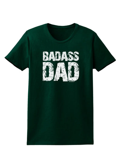 Badass Dad Womens Dark T-Shirt by TooLoud-TooLoud-Forest-Green-Small-Davson Sales