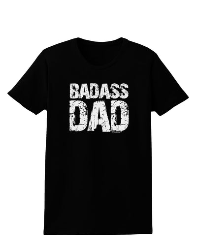 Badass Dad Womens Dark T-Shirt by TooLoud-TooLoud-Black-X-Small-Davson Sales