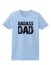 Badass Dad Womens T-Shirt by TooLoud-TooLoud-Light-Blue-X-Small-Davson Sales