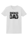 Badass Dad Womens T-Shirt by TooLoud-TooLoud-White-X-Small-Davson Sales