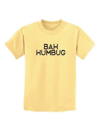 Bah Humbug Design - Grunge Childrens T-Shirt-Childrens T-Shirt-TooLoud-Daffodil-Yellow-X-Small-Davson Sales