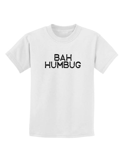 Bah Humbug Design - Grunge Childrens T-Shirt-Childrens T-Shirt-TooLoud-White-X-Small-Davson Sales