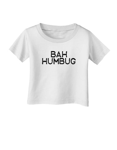 Bah Humbug Design - Grunge Infant T-Shirt-Infant T-Shirt-TooLoud-White-06-Months-Davson Sales