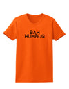 Bah Humbug Design - Grunge Womens T-Shirt-Womens T-Shirt-TooLoud-Orange-X-Small-Davson Sales