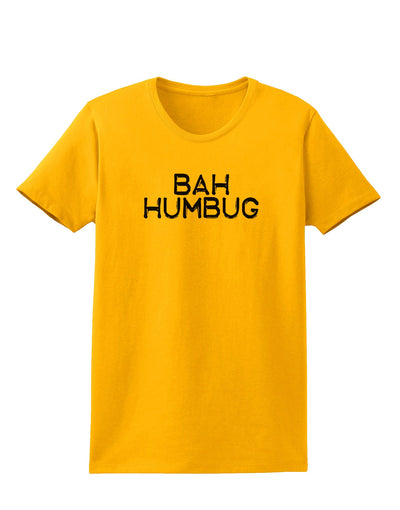 Bah Humbug Design - Grunge Womens T-Shirt-Womens T-Shirt-TooLoud-Gold-X-Small-Davson Sales