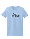 Bah Humbug Design - Grunge Womens T-Shirt-Womens T-Shirt-TooLoud-Light-Blue-X-Small-Davson Sales