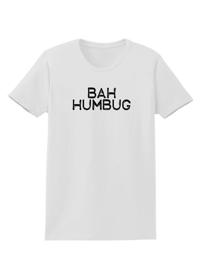 Bah Humbug Design - Grunge Womens T-Shirt-Womens T-Shirt-TooLoud-White-X-Small-Davson Sales