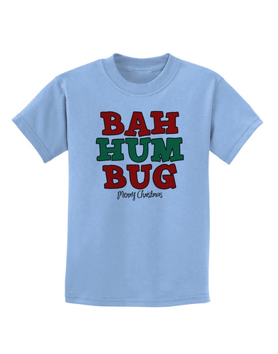 Bah Humbug Merry Christmas Childrens T-Shirt-Childrens T-Shirt-TooLoud-Light-Blue-X-Small-Davson Sales