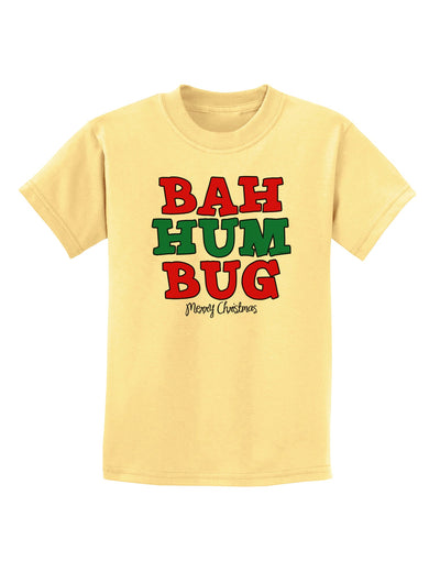 Bah Humbug Merry Christmas Childrens T-Shirt-Childrens T-Shirt-TooLoud-Daffodil-Yellow-X-Small-Davson Sales