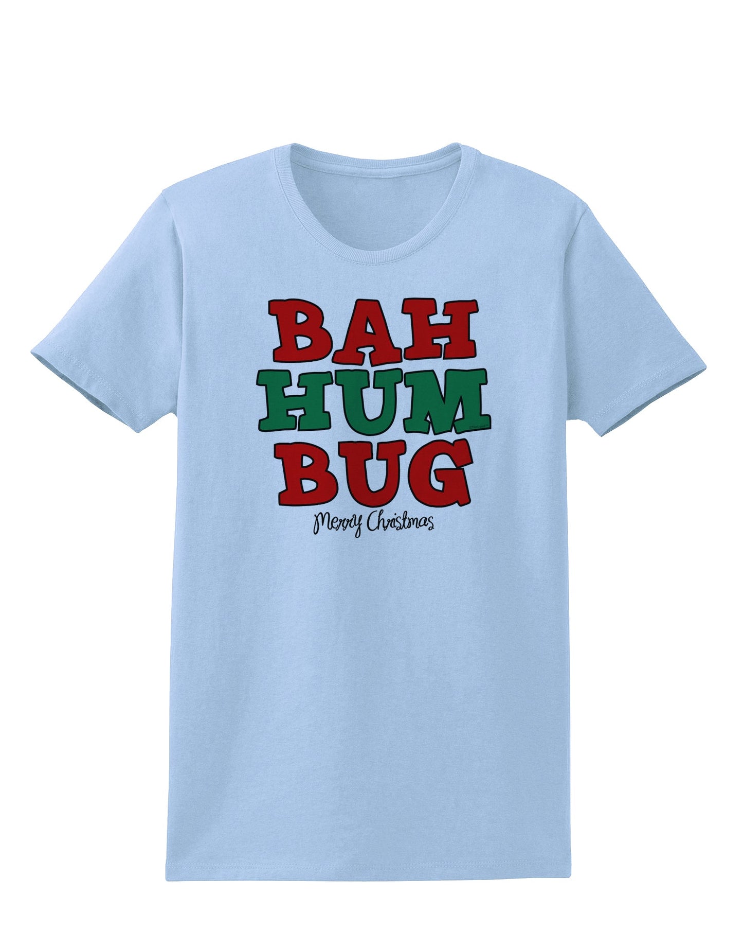 Bah Humbug Merry Christmas Womens T-Shirt-Womens T-Shirt-TooLoud-Light-Blue-X-Small-Davson Sales