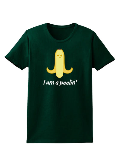 Banana - I am a Peelin Womens Dark T-Shirt-Womens T-Shirt-TooLoud-Forest-Green-Small-Davson Sales