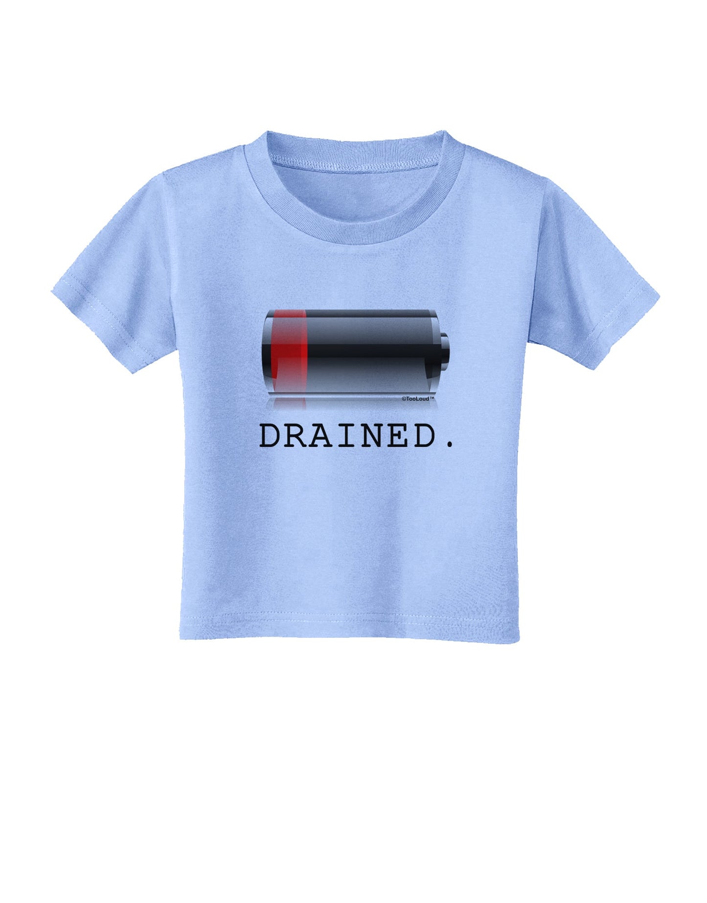 Battery Drained Toddler T-Shirt-Toddler T-Shirt-TooLoud-Aquatic-Blue-2T-Davson Sales