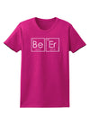 Be Er - Periodic Table of Elements Womens Dark T-Shirt by TooLoud-Womens T-Shirt-TooLoud-Hot-Pink-Small-Davson Sales