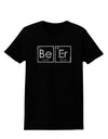 Be Er - Periodic Table of Elements Womens Dark T-Shirt by TooLoud-Womens T-Shirt-TooLoud-Black-X-Small-Davson Sales